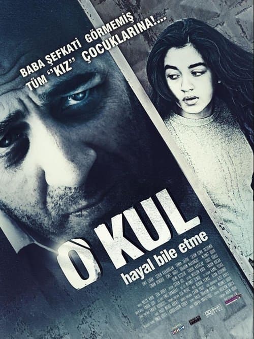 O Kul: Hayal Bile Etmeのポスター
