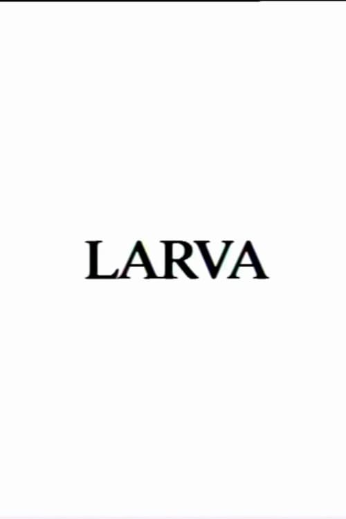 Larvaのポスター