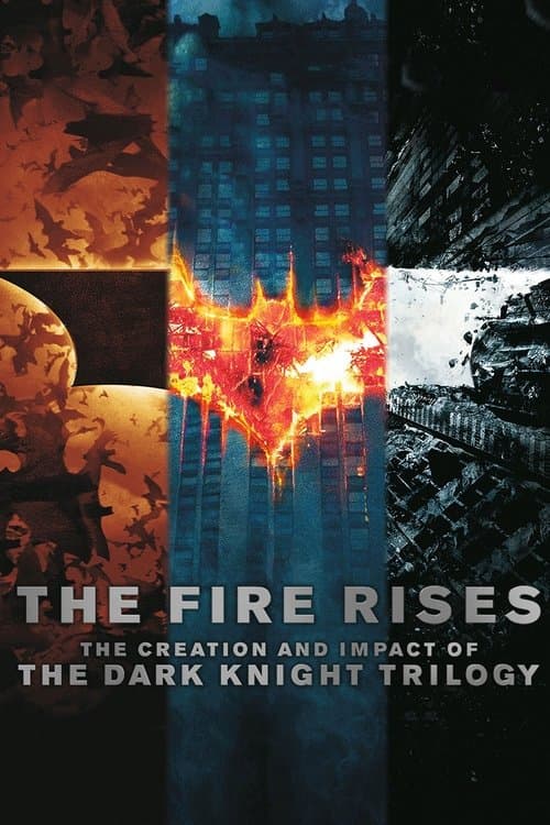 The Fire Rises: The Creation and Impact of The Dark Knight Trilogyのポスター