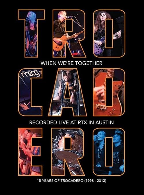 Trocadero: When We're Togetherのポスター