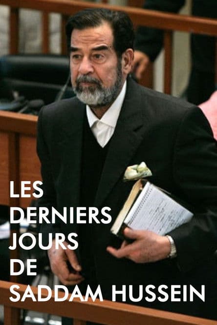 Les Derniers Jours de Saddam Husseinのポスター