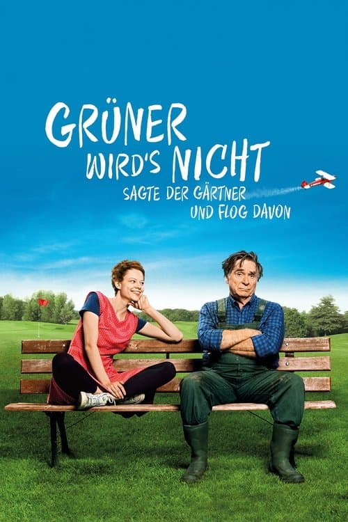 Grüner wird's nicht, sagte der Gärtner und flog davonのポスター
