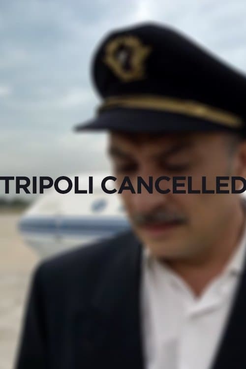 Tripoli Cancelledのポスター