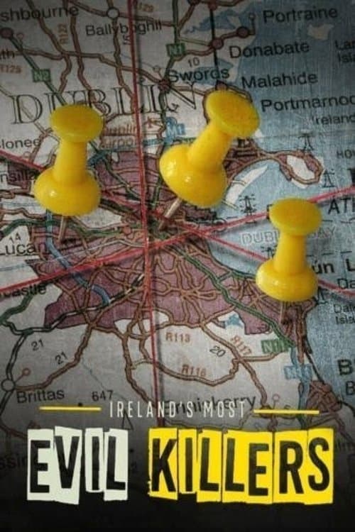 Ireland's Most Evil Killersのポスター