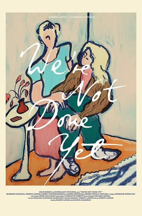 We're Not Done Yetのポスター