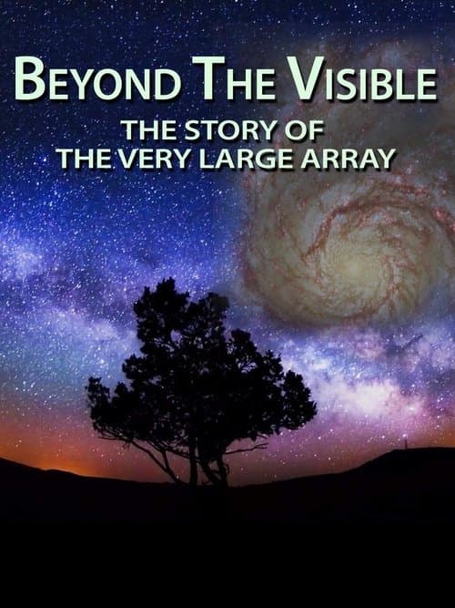 Beyond the Visible: The Story of the Very Large Arrayのポスター