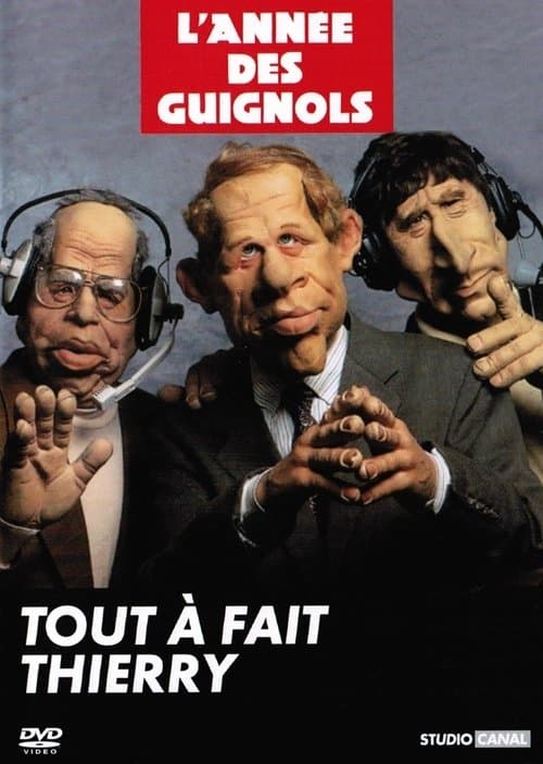 L'Année des Guignols - Tout à fait Thierryのポスター