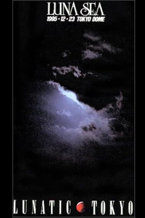 Luna Sea: Lunatic Tokyo 1995.12.23 Tokyo Domeのポスター