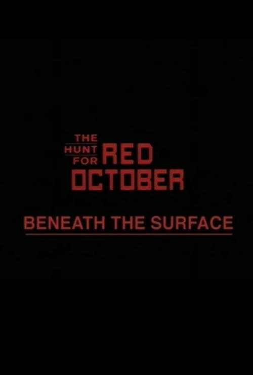 Beneath the Surface: The Making of 'The Hunt for Red October'のポスター