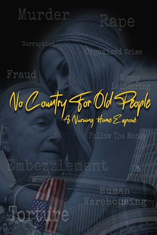 No Country For Old People; a Nursing Home Exposéのポスター