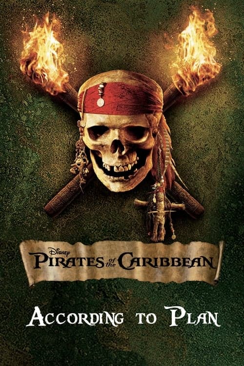 According to Plan: The Making of 'Pirates of the Caribbean: Dead Man's Chest'のポスター