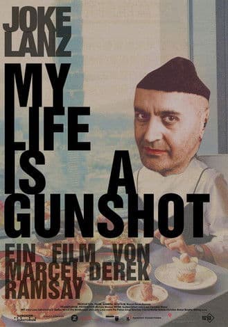 My Life Is A Gunshotのポスター