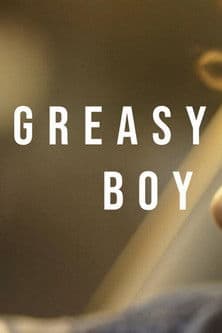 Greasy Boyのポスター