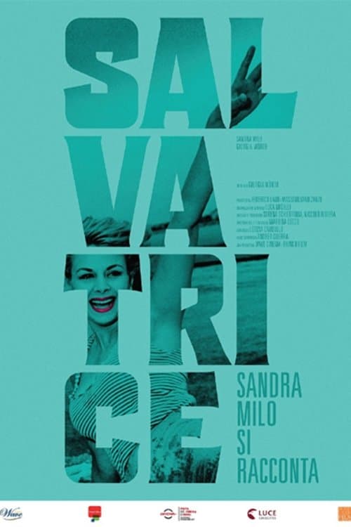 Salvatrice - Sandra Milo si raccontaのポスター