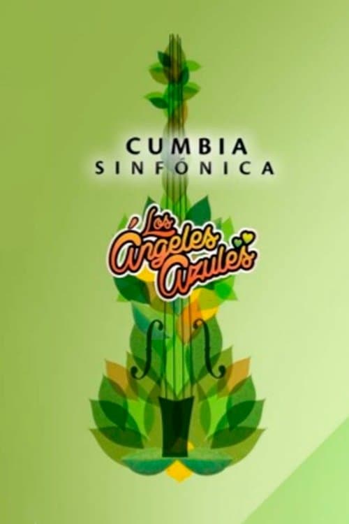 Los Ángeles Azules: Cumbia Sinfónicaのポスター