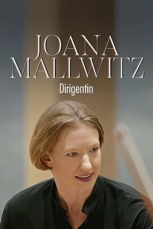 Joana Mallwitz - Dirigentin Der Weg nach Berlinのポスター
