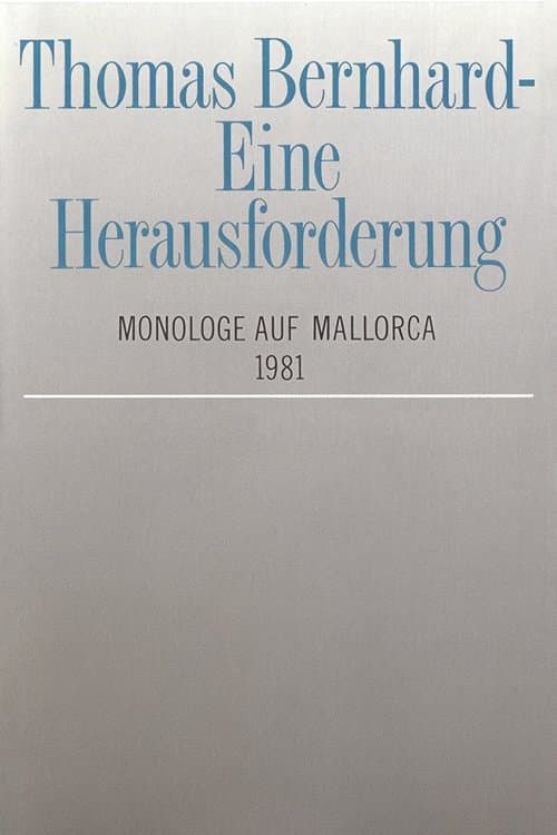 Thomas Bernhard – Eine Herausforderung. Monologe auf Mallorcaのポスター