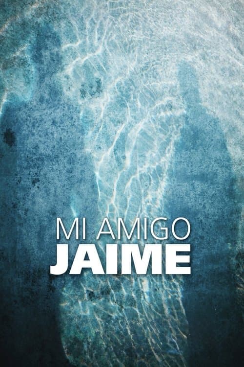 Mi amigo Jaimeのポスター