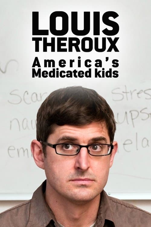 Louis Theroux: America's Medicated Kidsのポスター