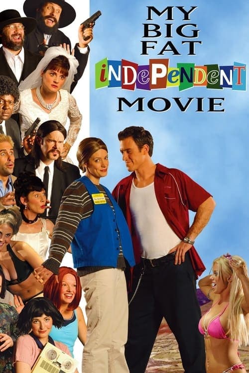 My Big Fat Independent Movieのポスター