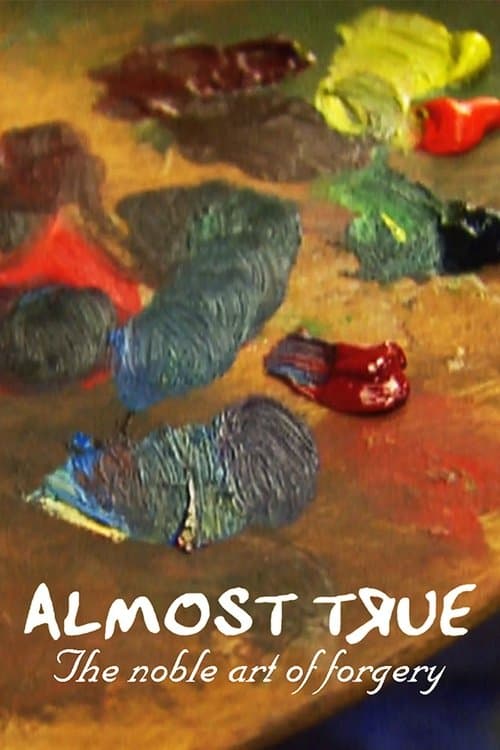 Almost True: The Noble Art of Forgeryのポスター