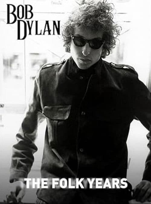 Bob Dylan: The Folk Yearsのポスター