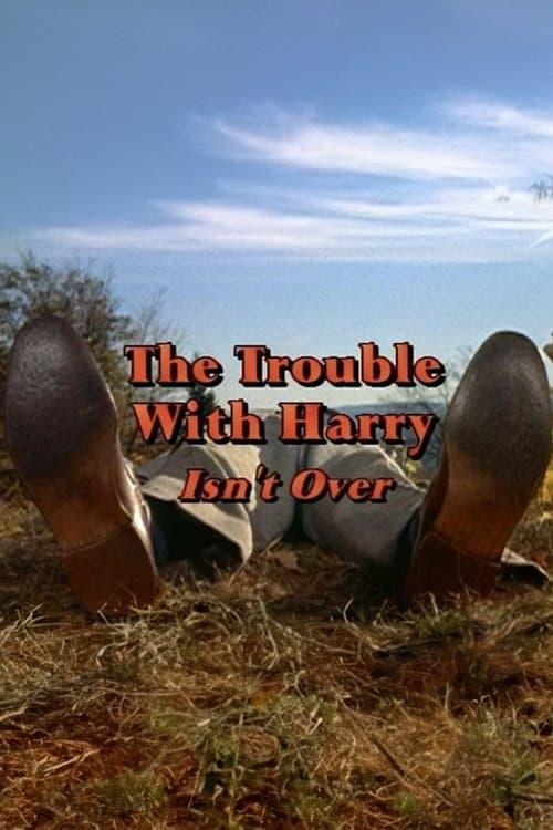 'The Trouble with Harry' Isn't Overのポスター