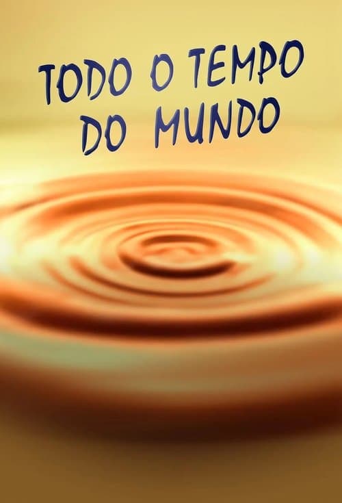 Todo o Tempo do Mundoのポスター