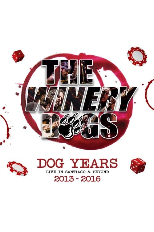 The Winery Dogs : Dog Years - Live in Santiago and Beyond 2013-2016のポスター