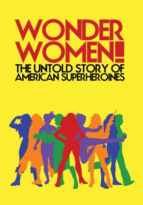 Wonder Women!: The Untold Story of American Superheroinesのポスター