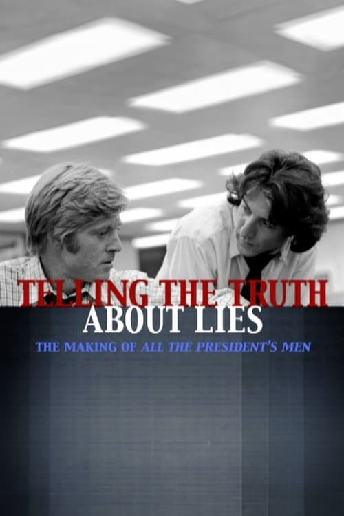Telling the Truth About Lies: The Making of  "All the President's Men"のポスター