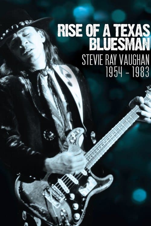 Rise of a Texas Bluesman: Stevie Ray Vaughan 1954-1983のポスター