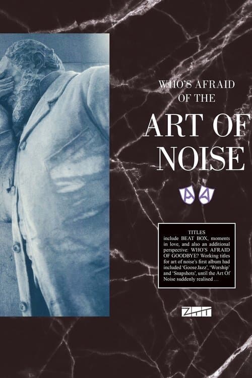 Who's Afraid Of The Art Of Noiseのポスター