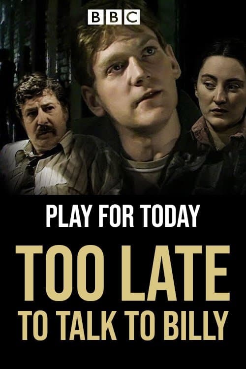 Too Late to Talk to Billyのポスター