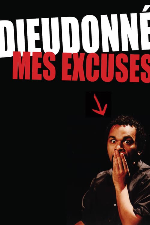 Dieudonné - Mes excusesのポスター