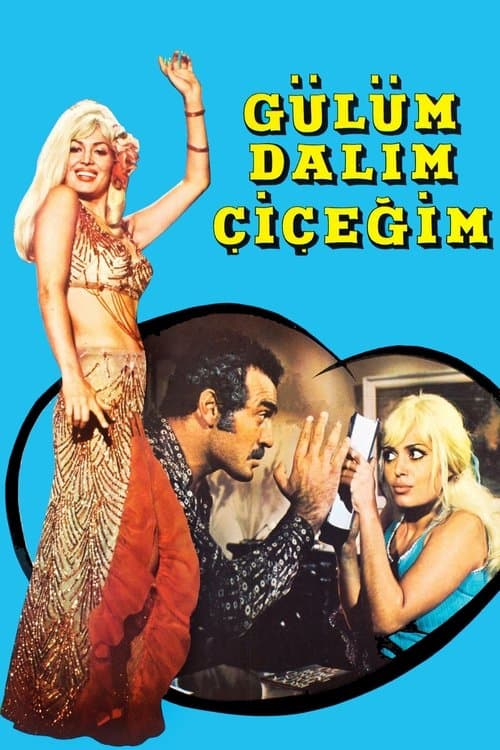 Gülüm, Dalım, Çiçeğimのポスター