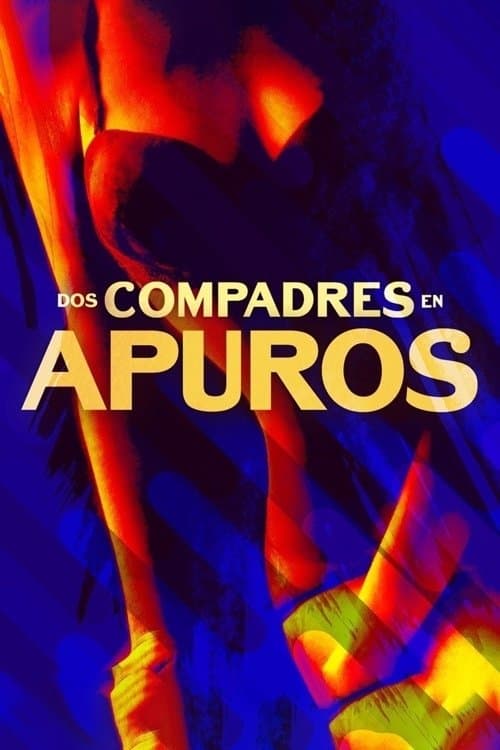 Dos compadres en apurosのポスター