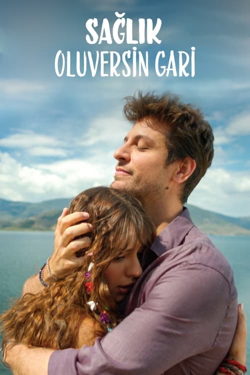 Sağlık Oluversin Gariのポスター