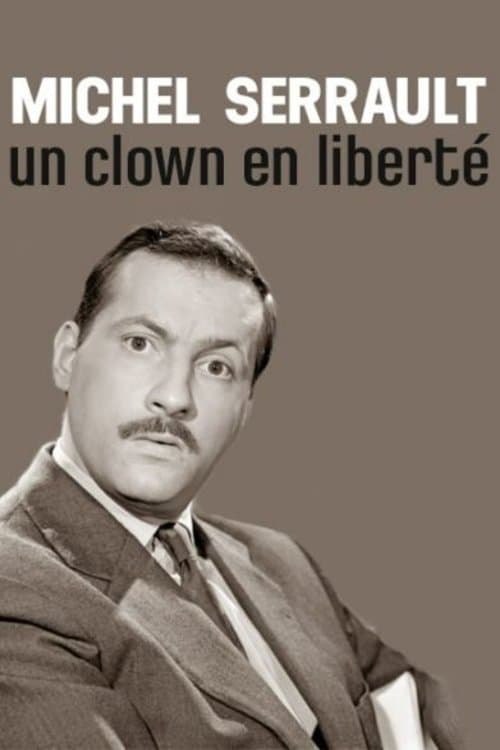 Michel Serrault, un clown en libertéのポスター