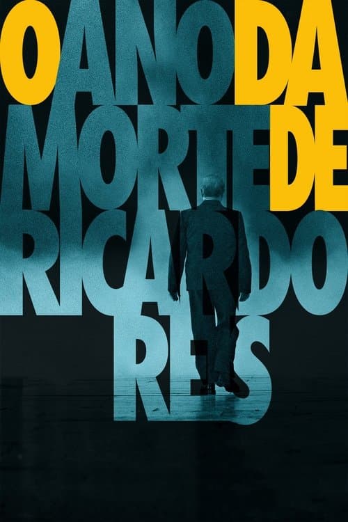 O Ano da Morte de Ricardo Reisのポスター