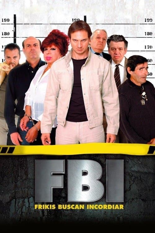 FBI: Frikis buscan incordiarのポスター