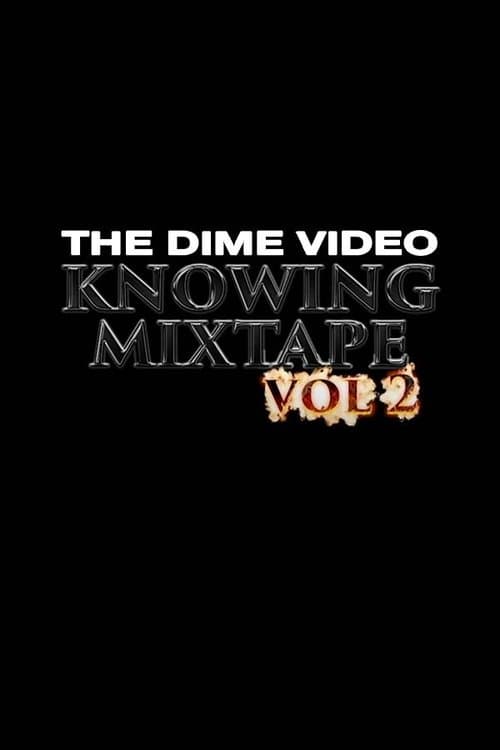 Dime - Knowing Mixtape Vol. 2のポスター