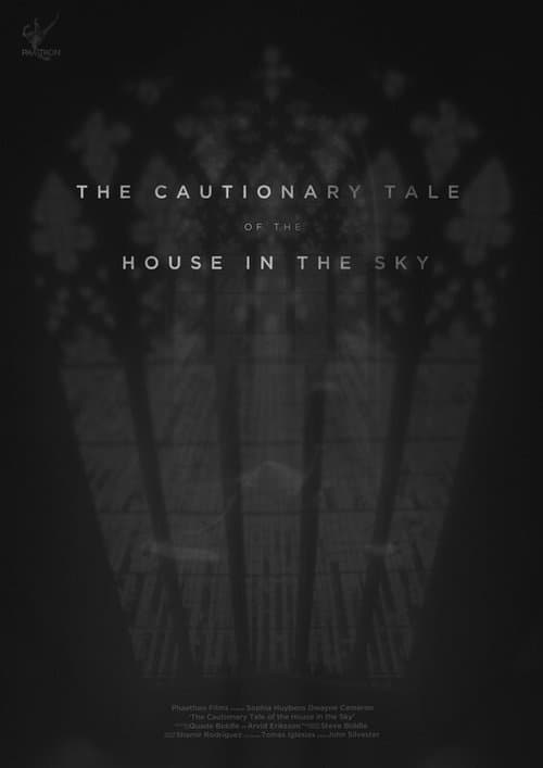 The Cautionary Tale of The House in The Skyのポスター