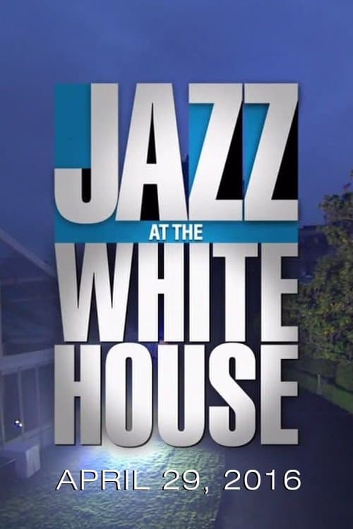 Jazz at the White Houseのポスター
