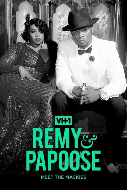 Remy & Papoose: Meet the Mackiesのポスター