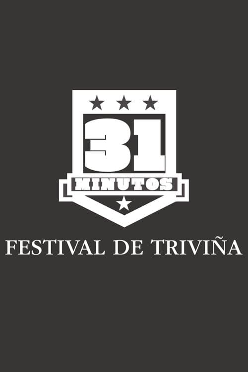 31 Minutos: Festival de Triviñaのポスター