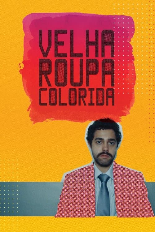 Velha Roupa Coloridaのポスター