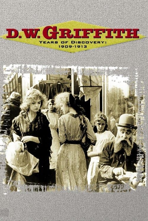 D.W. Griffith - Years of Discovery 1909-1913のポスター