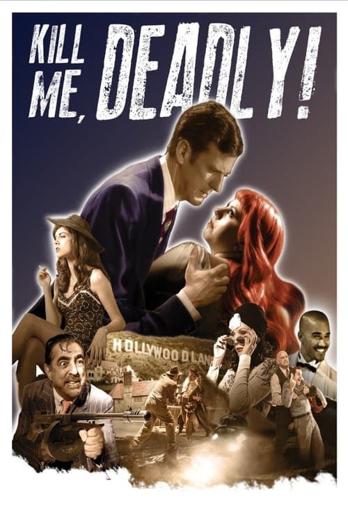 Kill Me, Deadlyのポスター