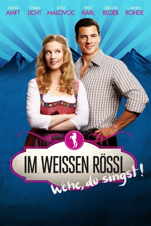 Im Weissen Rössl - Wehe, du singst!のポスター